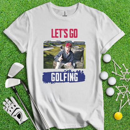 Let's Go Golfing Trump T - Shirt - TeeHee Golf Gear