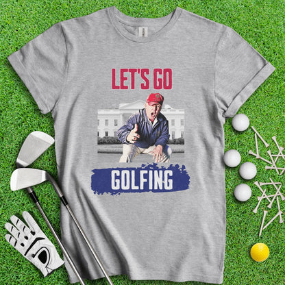 Let's Go Golfing Trump T - Shirt - TeeHee Golf Gear