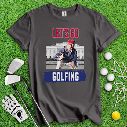 Let's Go Golfing Trump T - Shirt - TeeHee Golf Gear