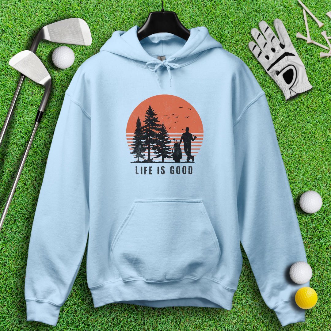 Life Is Good Hoodie - TeeHee Golf Gear