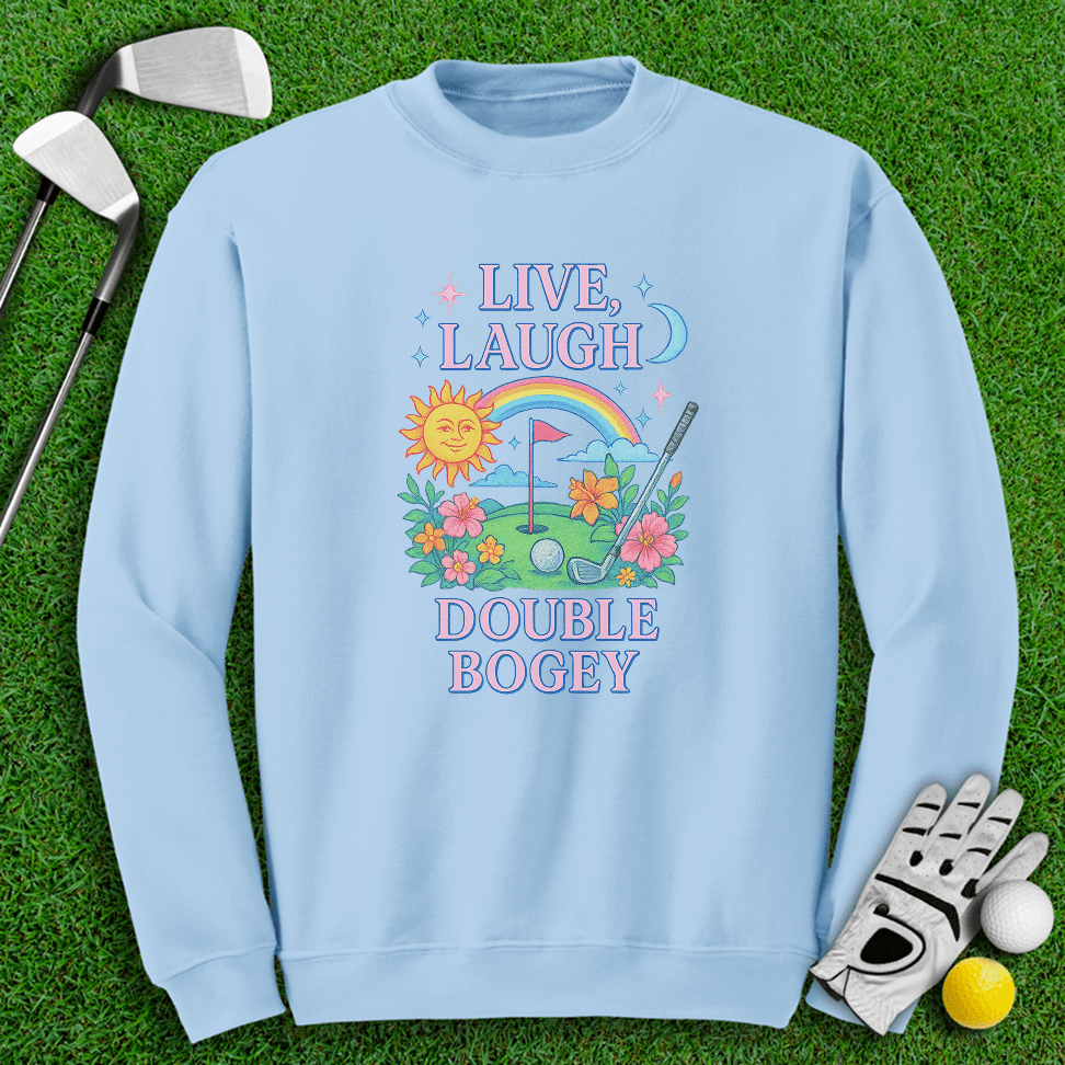 Live Laugh Double Bogey Crewneck - TeeHee Golf Gear