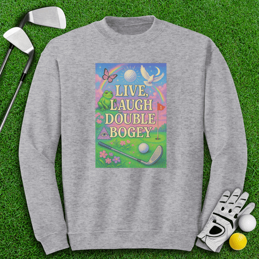 Live Laugh Double Bogey Crewneck - TeeHee Golf Gear