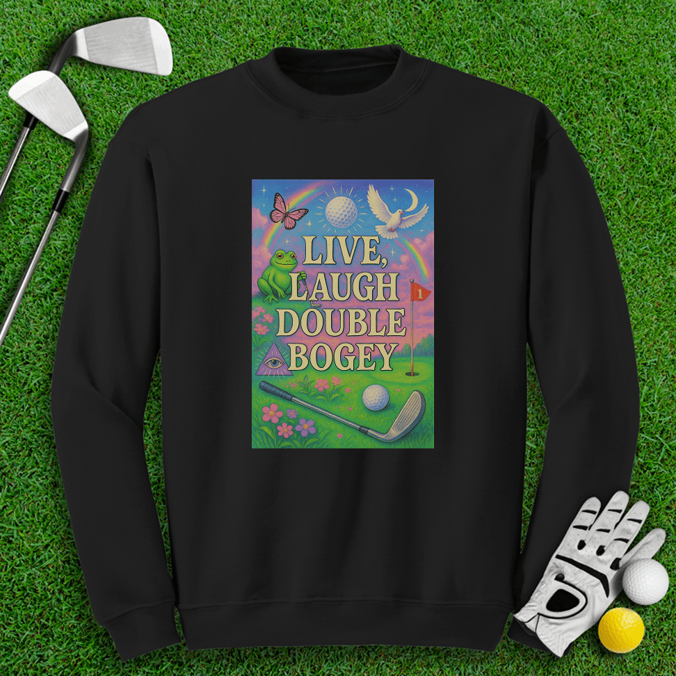 Live Laugh Double Bogey Crewneck - TeeHee Golf Gear