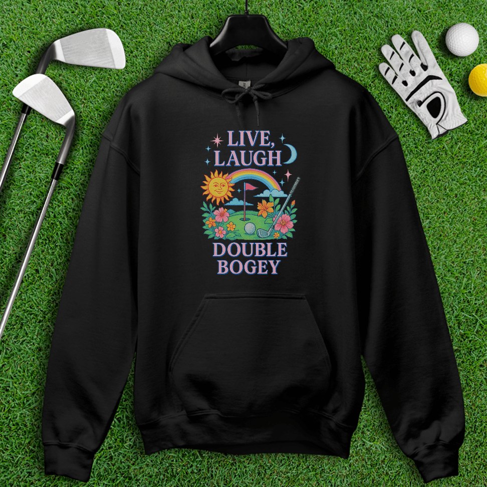 Live Laugh Double Bogey Hoodie - TeeHee Golf Gear