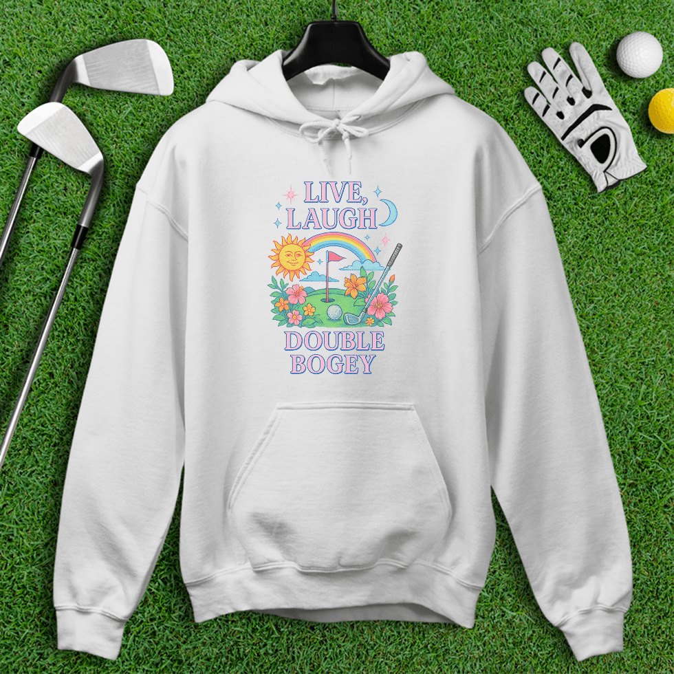 Live Laugh Double Bogey Hoodie - TeeHee Golf Gear