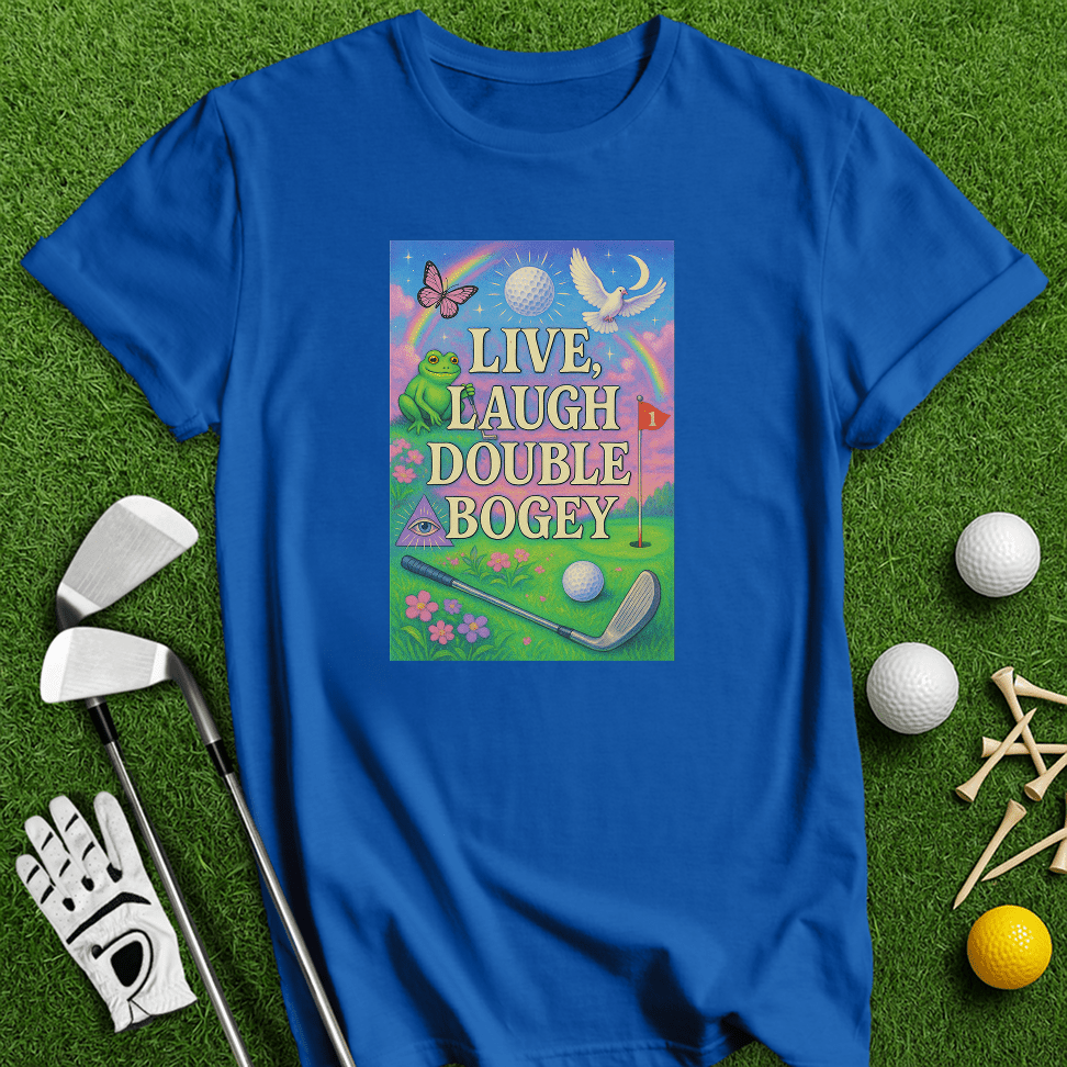 Live Laugh Double Bogey T-Shirt - TeeHee Golf Gear