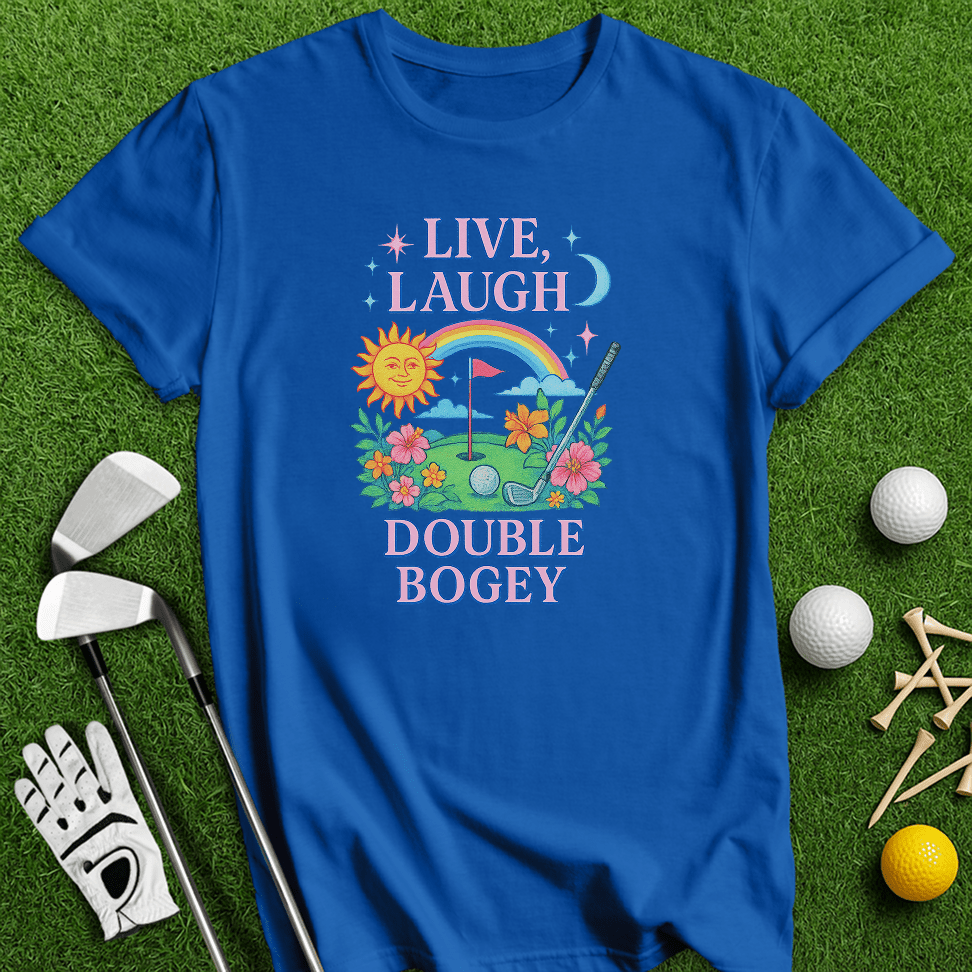 Live Laugh Double Bogey T-Shirt - TeeHee Golf Gear