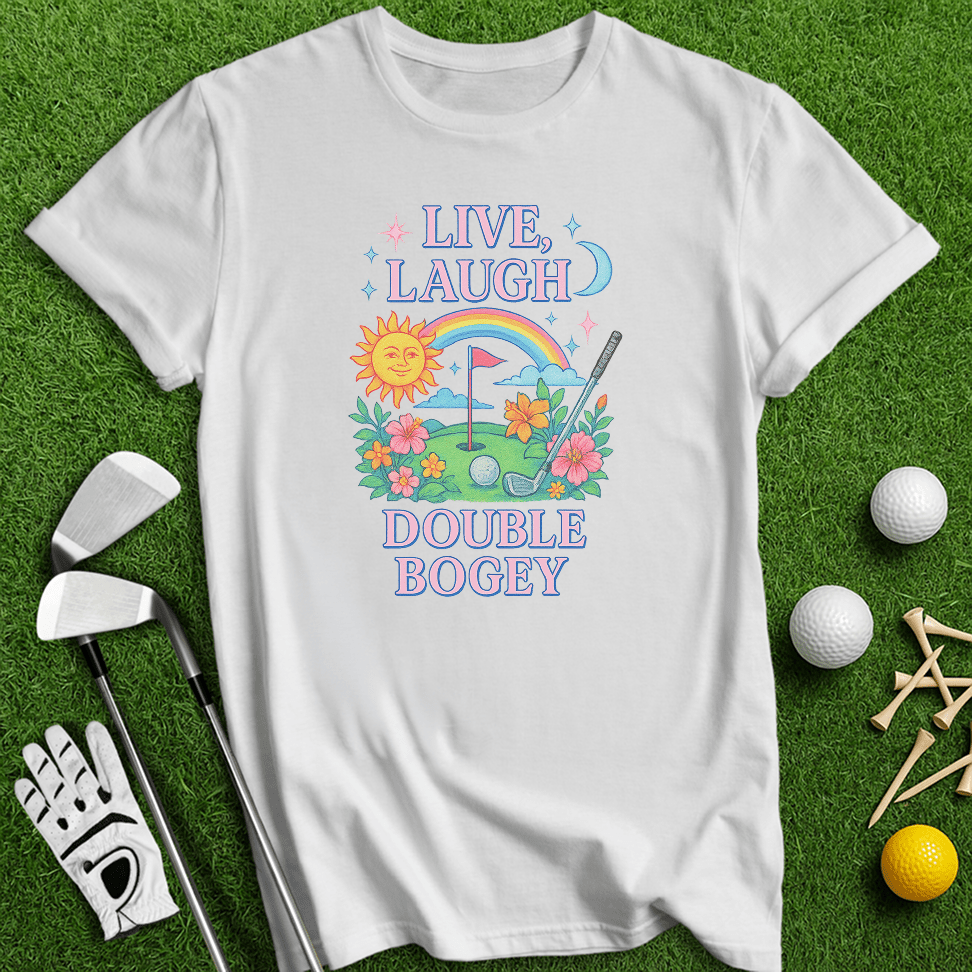 Live Laugh Double Bogey T-Shirt - TeeHee Golf Gear