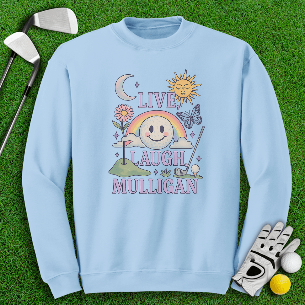 Live Laugh Mulligan Crewneck - TeeHee Golf Gear