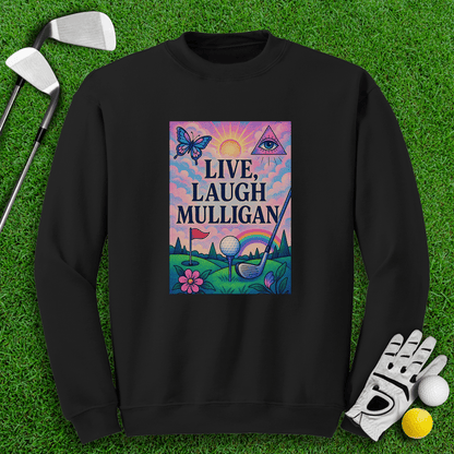Live Laugh Mulligan Crewneck - TeeHee Golf Gear