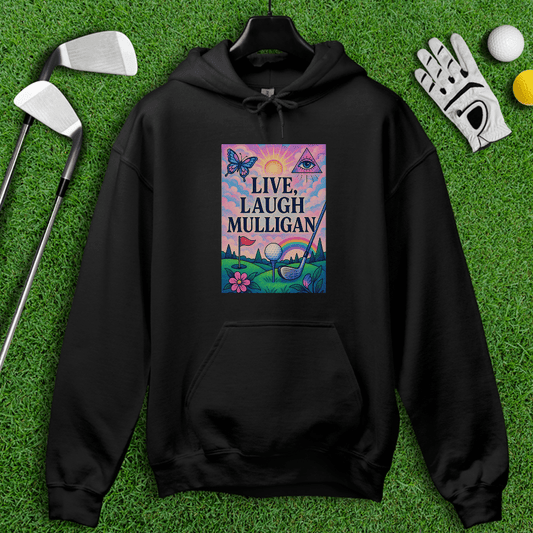 Live Laugh Mulligan Hoodie - TeeHee Golf Gear