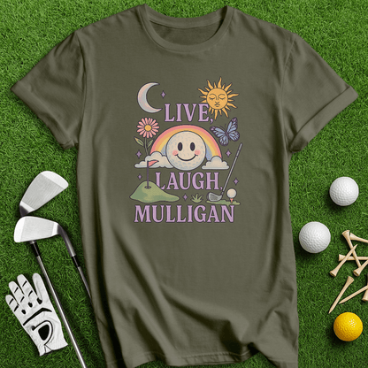 Live Laugh Mulligan T-Shirt - TeeHee Golf Gear