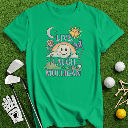 Live Laugh Mulligan T-Shirt - TeeHee Golf Gear