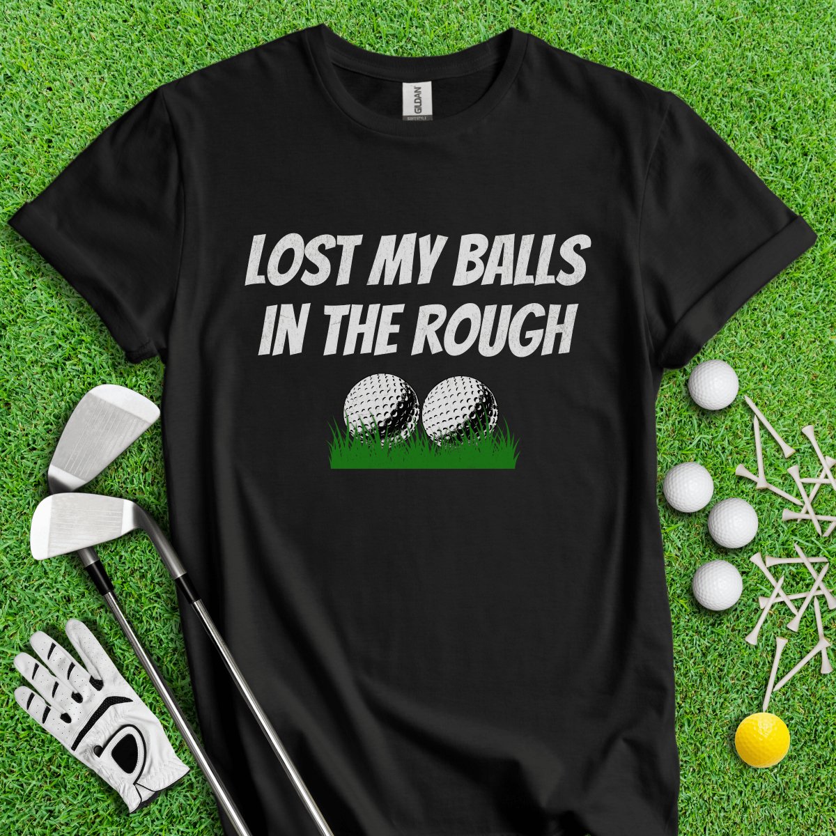 Lost My Balls In The Rough Funny T - Shirt - TeeHee Golf Gear