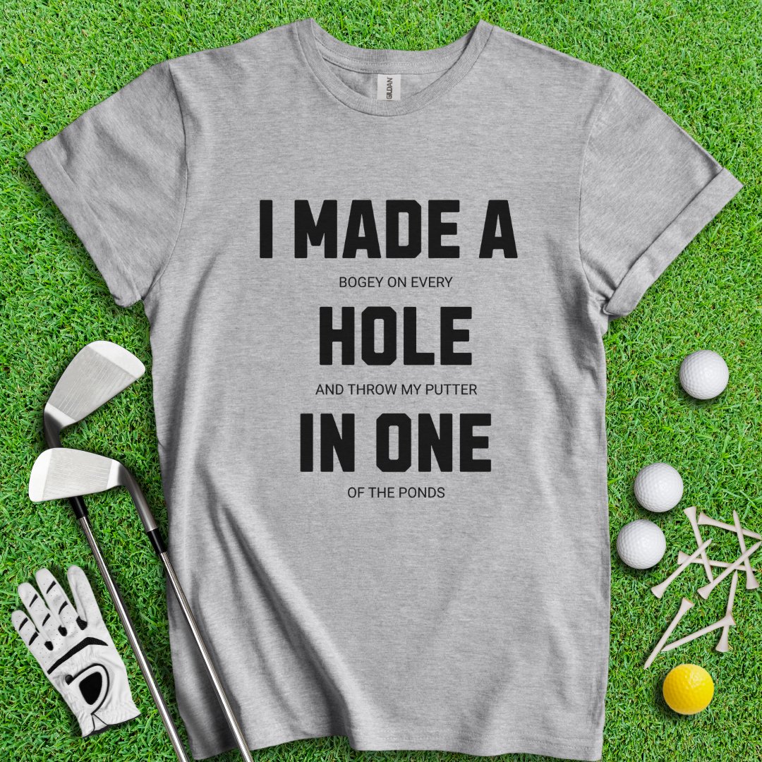 Made Hole In One T-Shirt - TeeHee Golf Gear