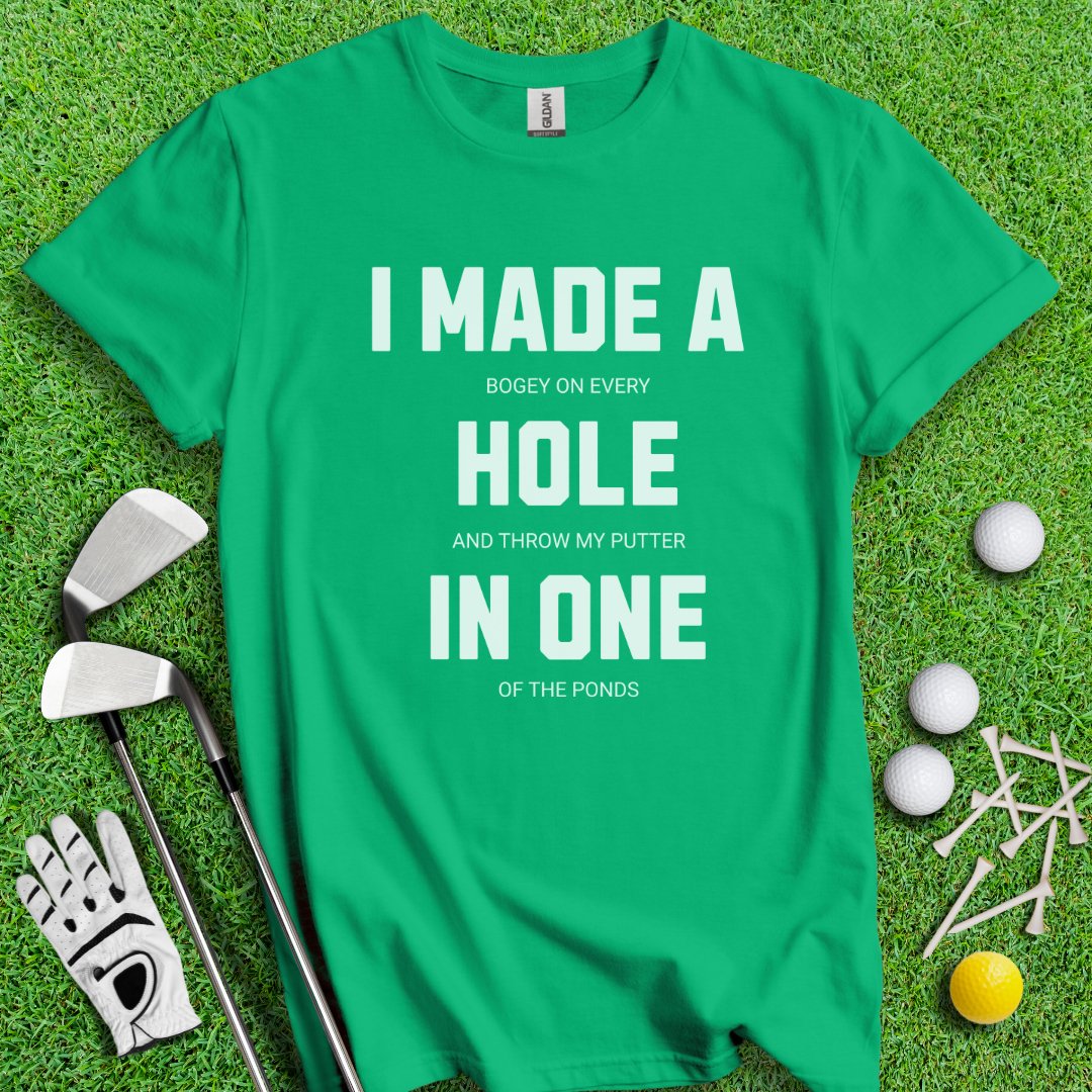 Made Hole In One T-Shirt - TeeHee Golf Gear