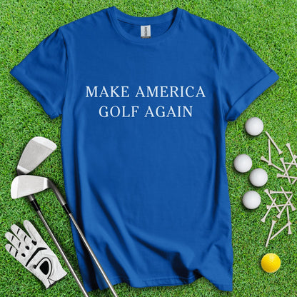 Make America Golf Again T - Shirt - TeeHee Golf Gear