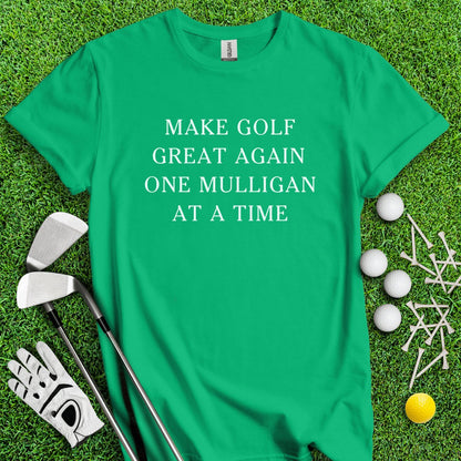 Make Golf Great Again, One Mulligan At A Time Funny Golf T - Shirt - TeeHee Golf Gear