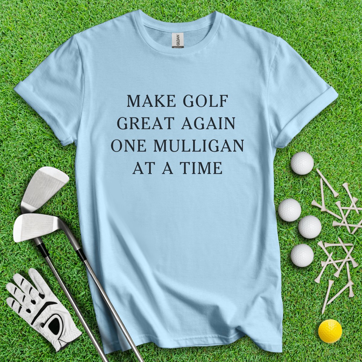 Make Golf Great Again, One Mulligan At A Time Funny Golf T - Shirt - TeeHee Golf Gear