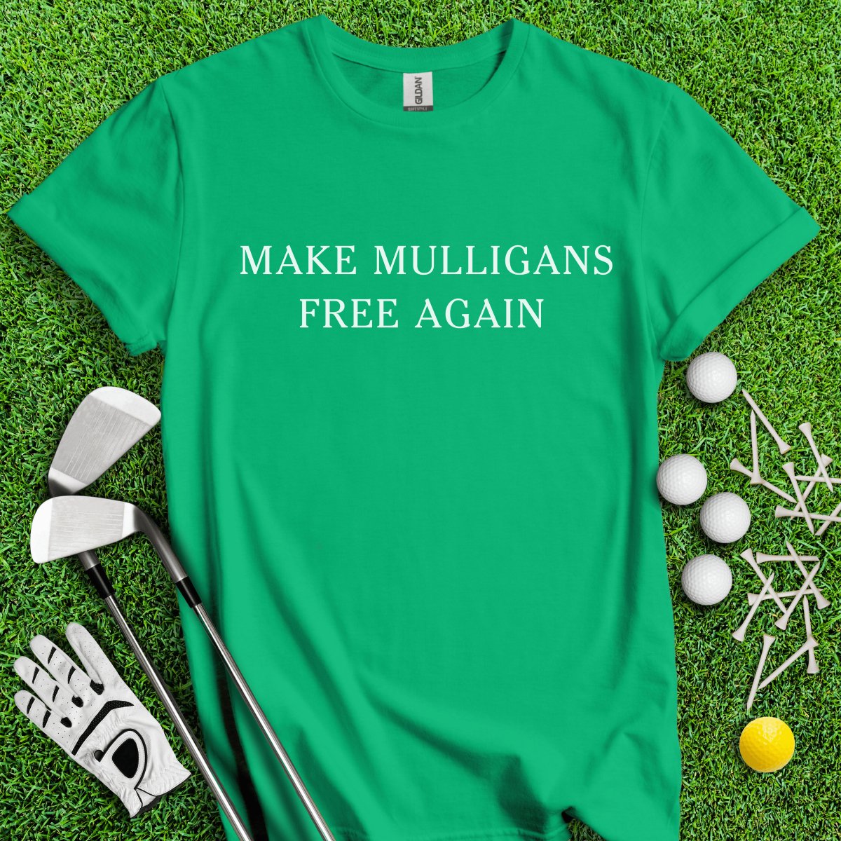 Make Mulligans Free Again Funny Golf T - Shirt - TeeHee Golf Gear