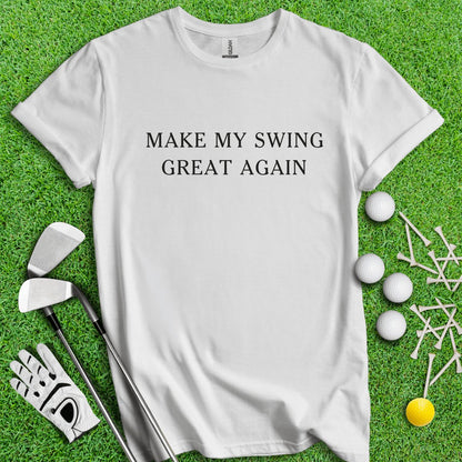 Make My Swing Great Again Funny Golf T - Shirt - TeeHee Golf Gear