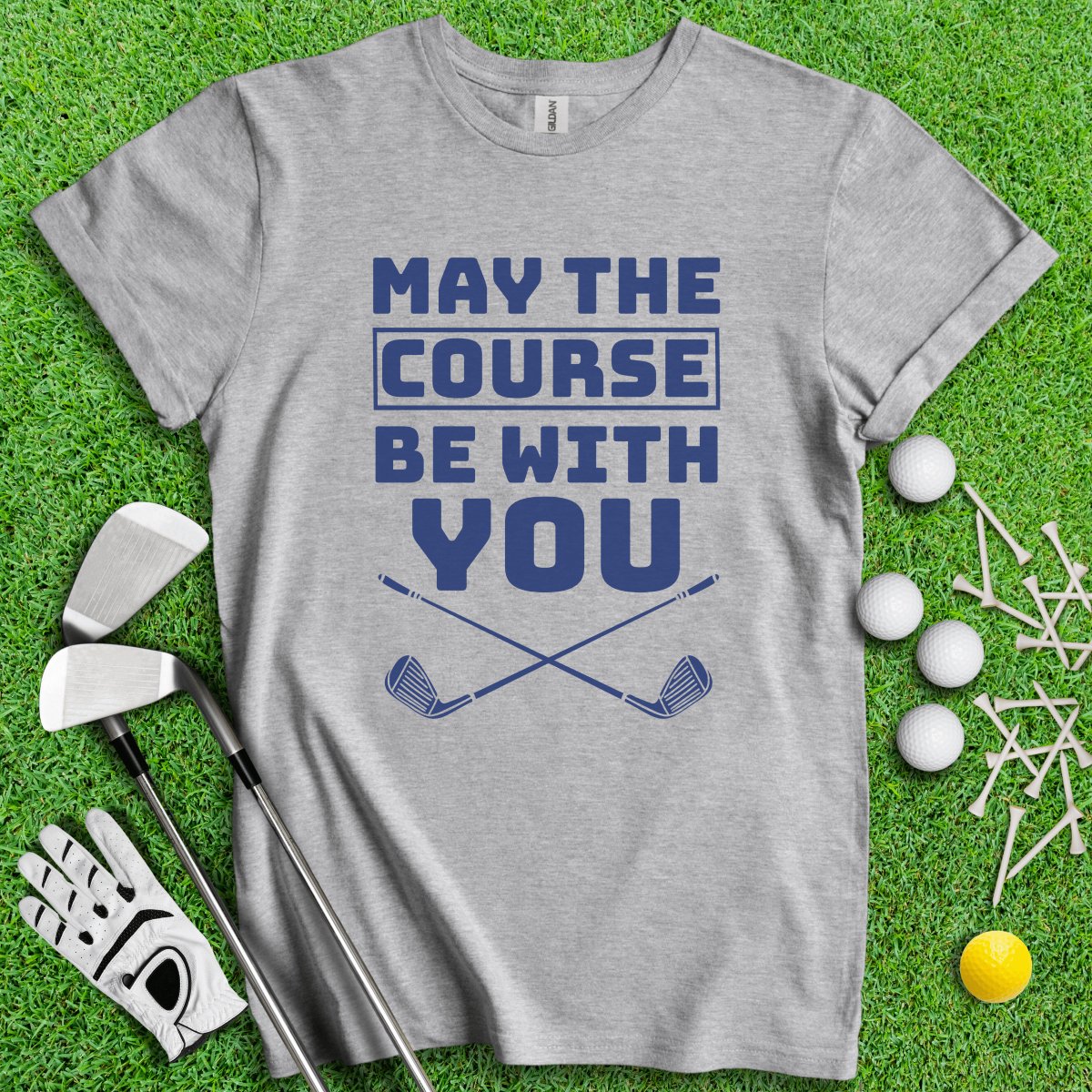 May The Course Be With You Golf T - Shirt - TeeHee Golf Gear