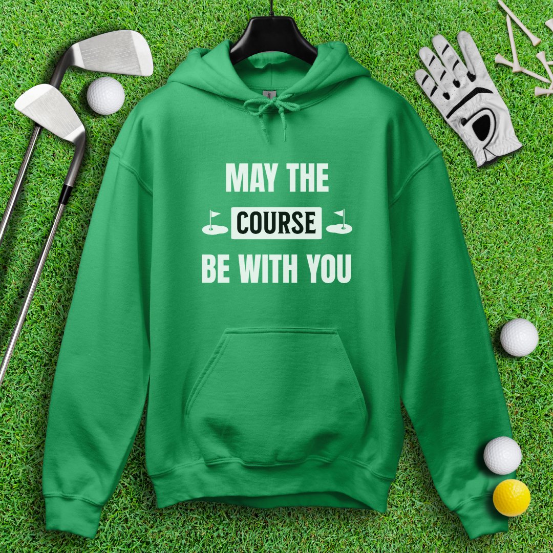 May the Course Be With You Hoodie - TeeHee Golf Gear