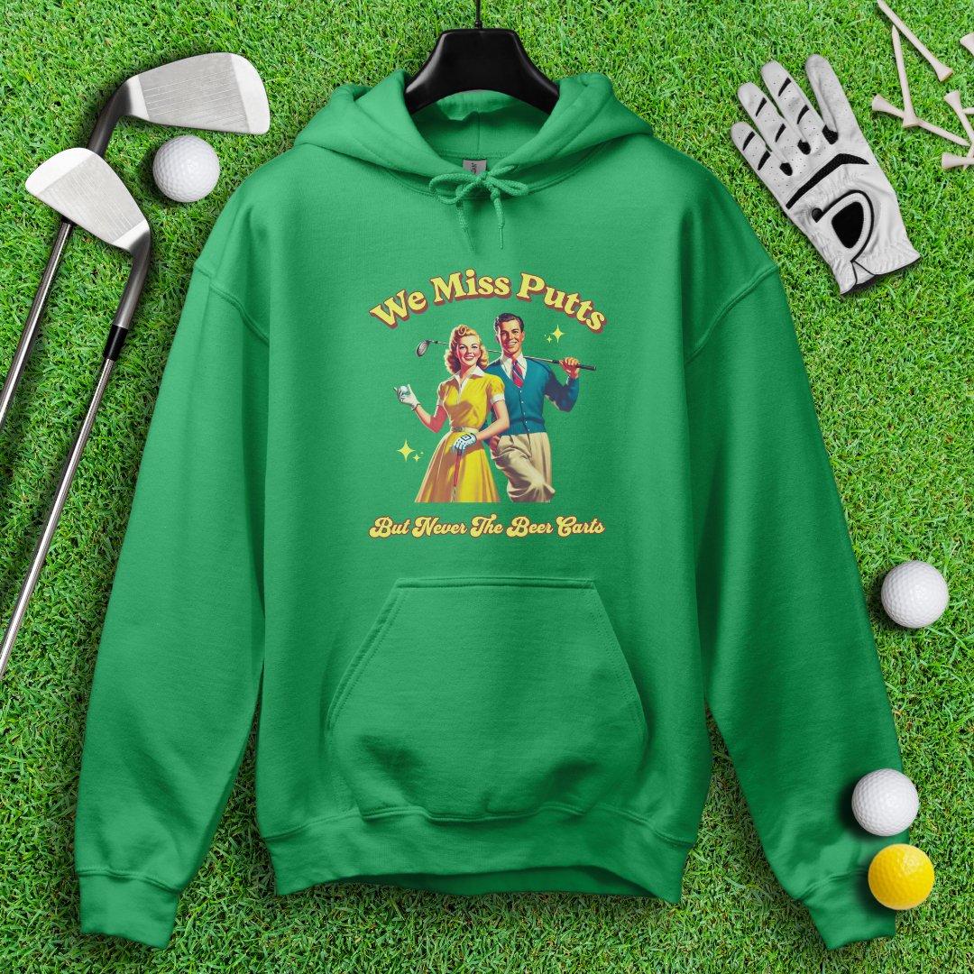 Miss Putts But Not Beer Carts Hoodie - TeeHee Golf Gear