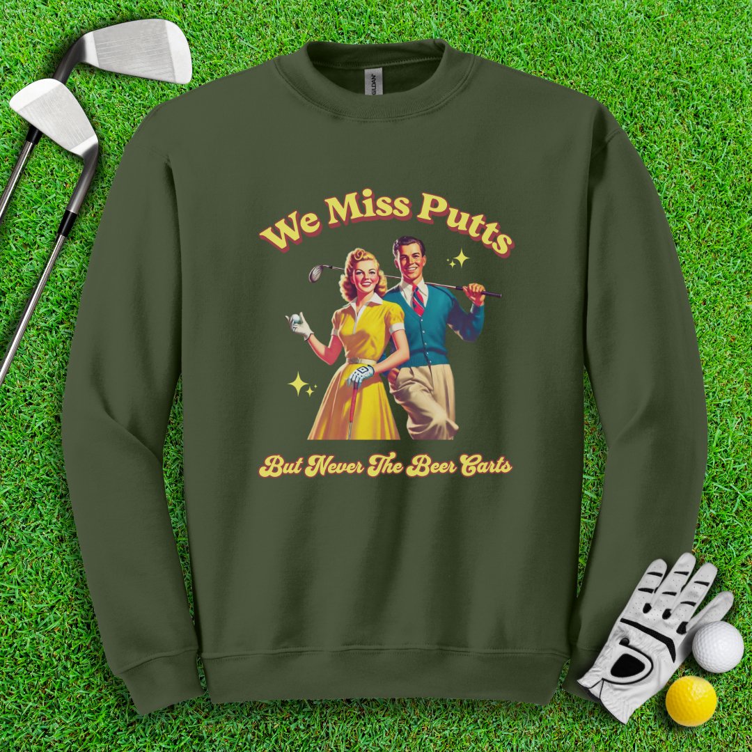 Miss Putts But Not Beer Putts Crewneck - TeeHee Golf Gear