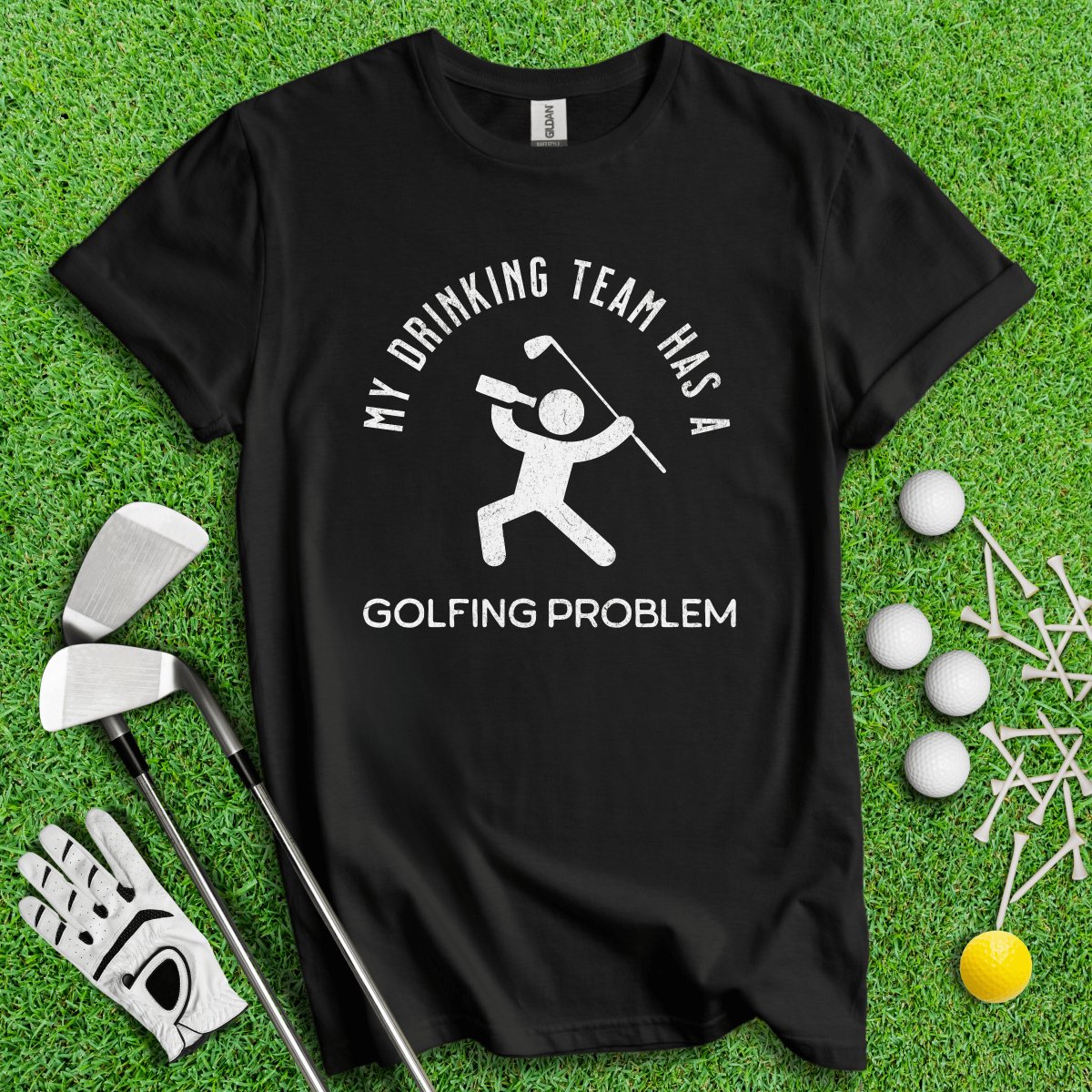 My Drinking Team Has A Golfing Problem Funny T - Shirt - TeeHee Golf Gear