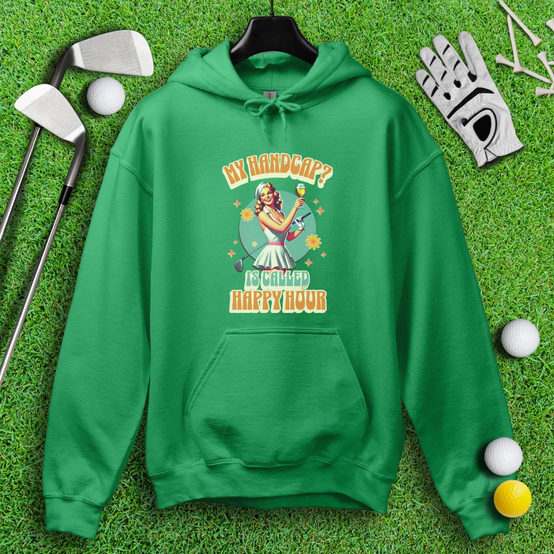 My Handicap Is Called Happy Hour Hoodie - TeeHee Golf Gear