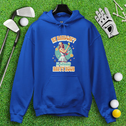 My Handicap Is Called Happy Hour Hoodie - TeeHee Golf Gear