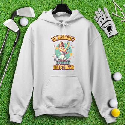 My Handicap Is Called Happy Hour Hoodie - TeeHee Golf Gear