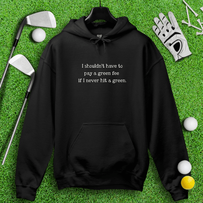 No Green Fee Hoodie - TeeHee Golf Gear