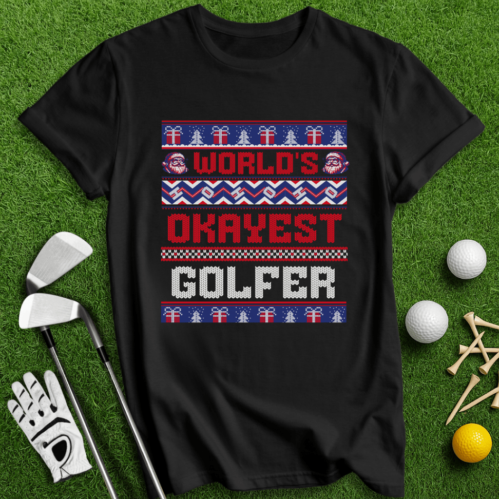 Okayest Golfer Ugly Sweater T-shirt - TeeHee Golf Gear