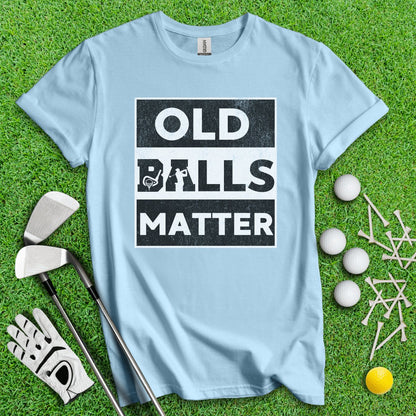 Old Balls Matter Funny Golf T - Shirt - TeeHee Golf Gear