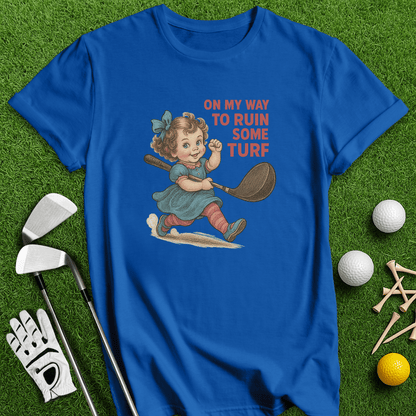 On My Way Ruin Turf T-Shirt - TeeHee Golf Gear