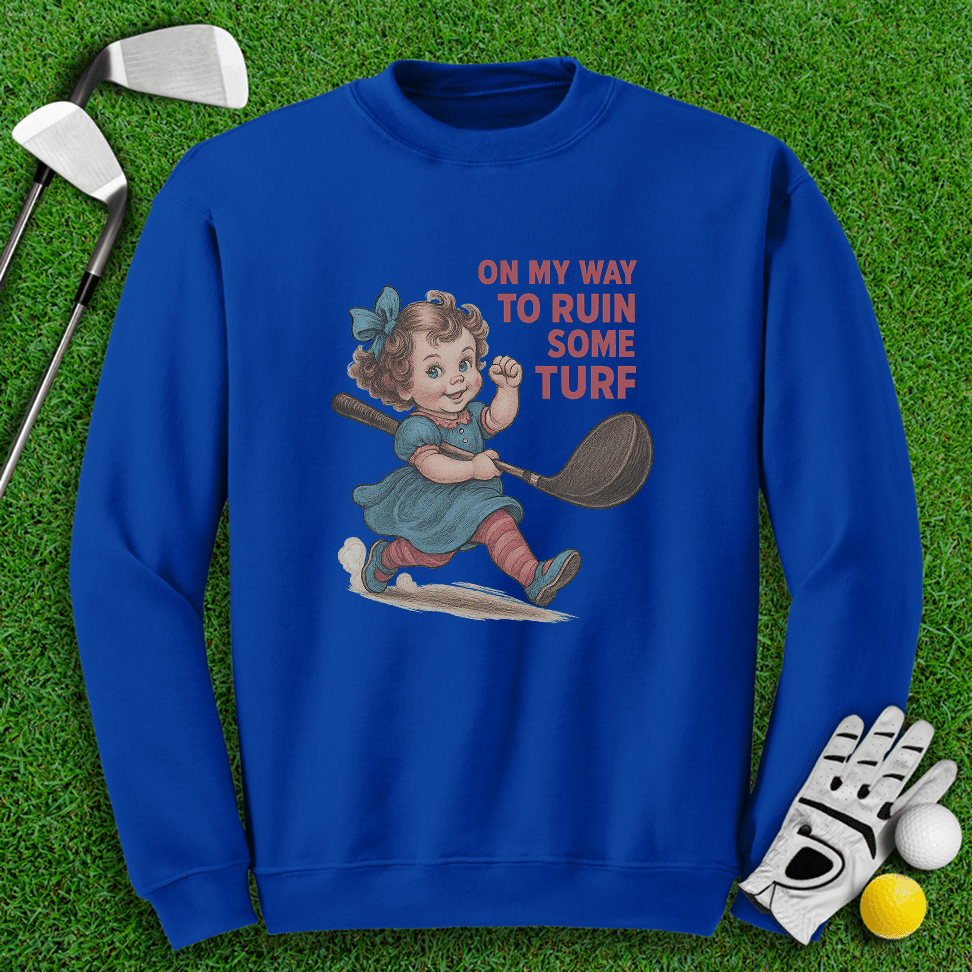 On My Way Ruin Turfs Crewneck - TeeHee Golf Gear