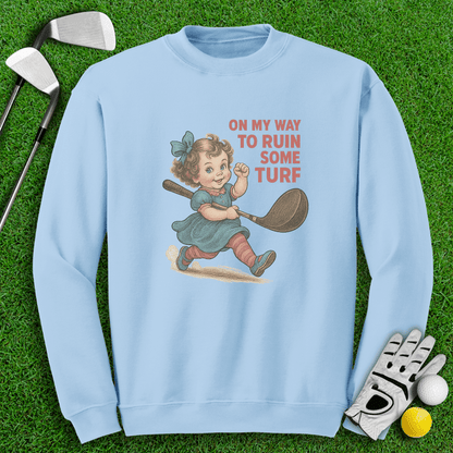 On My Way Ruin Turfs Crewneck - TeeHee Golf Gear