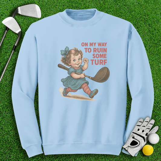 On My Way Ruin Turfs Crewneck - TeeHee Golf Gear