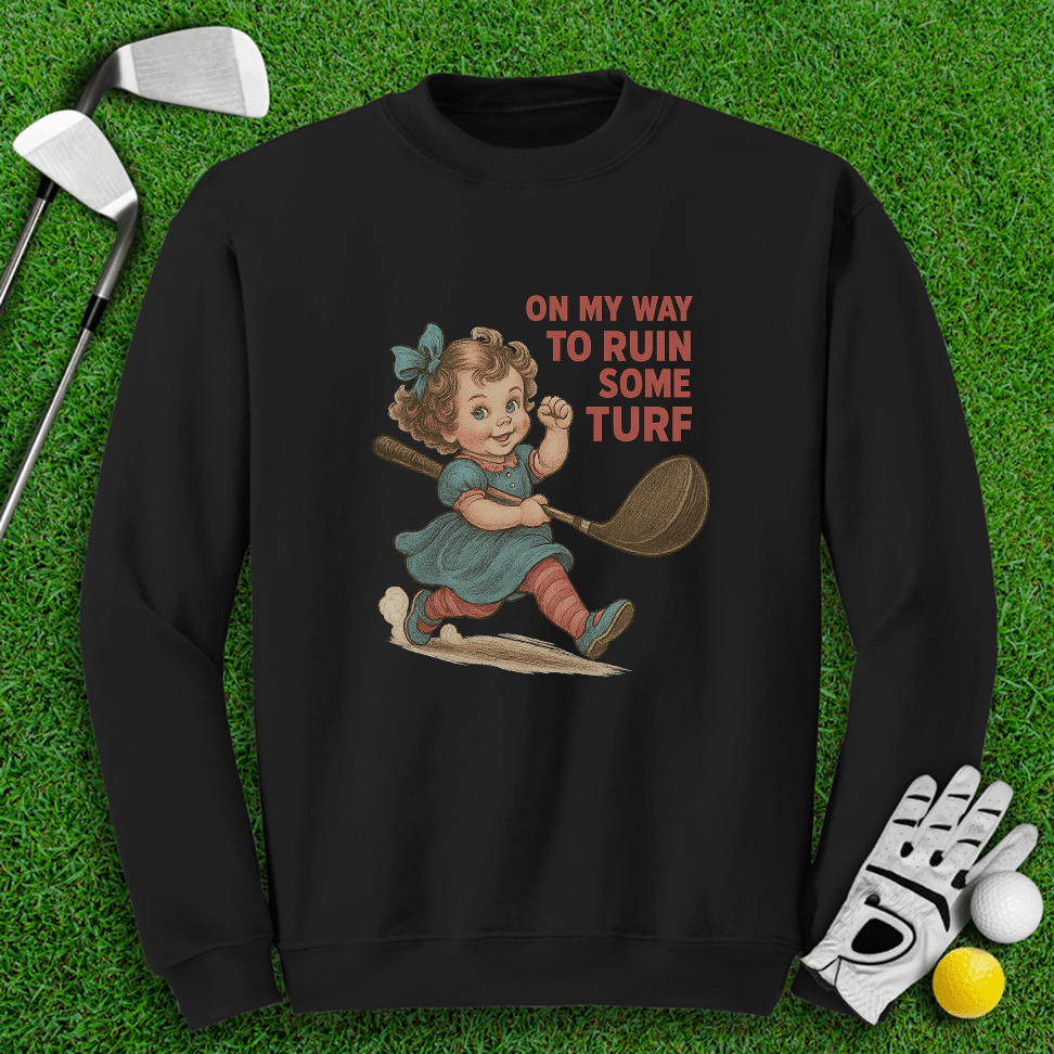 On My Way Ruin Turfs Crewneck - TeeHee Golf Gear