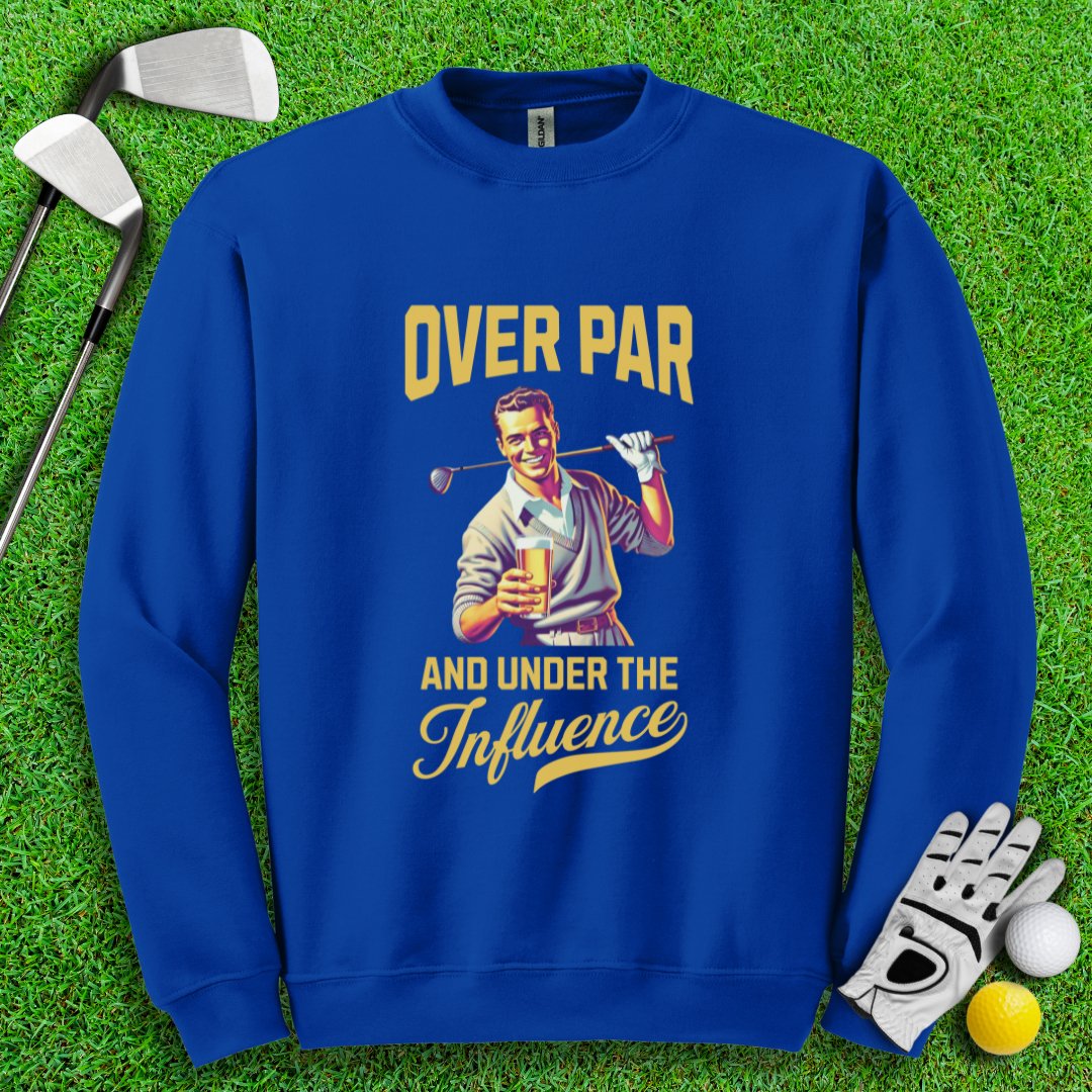 Over Par Under Influence Crewneck - TeeHee Golf Gear