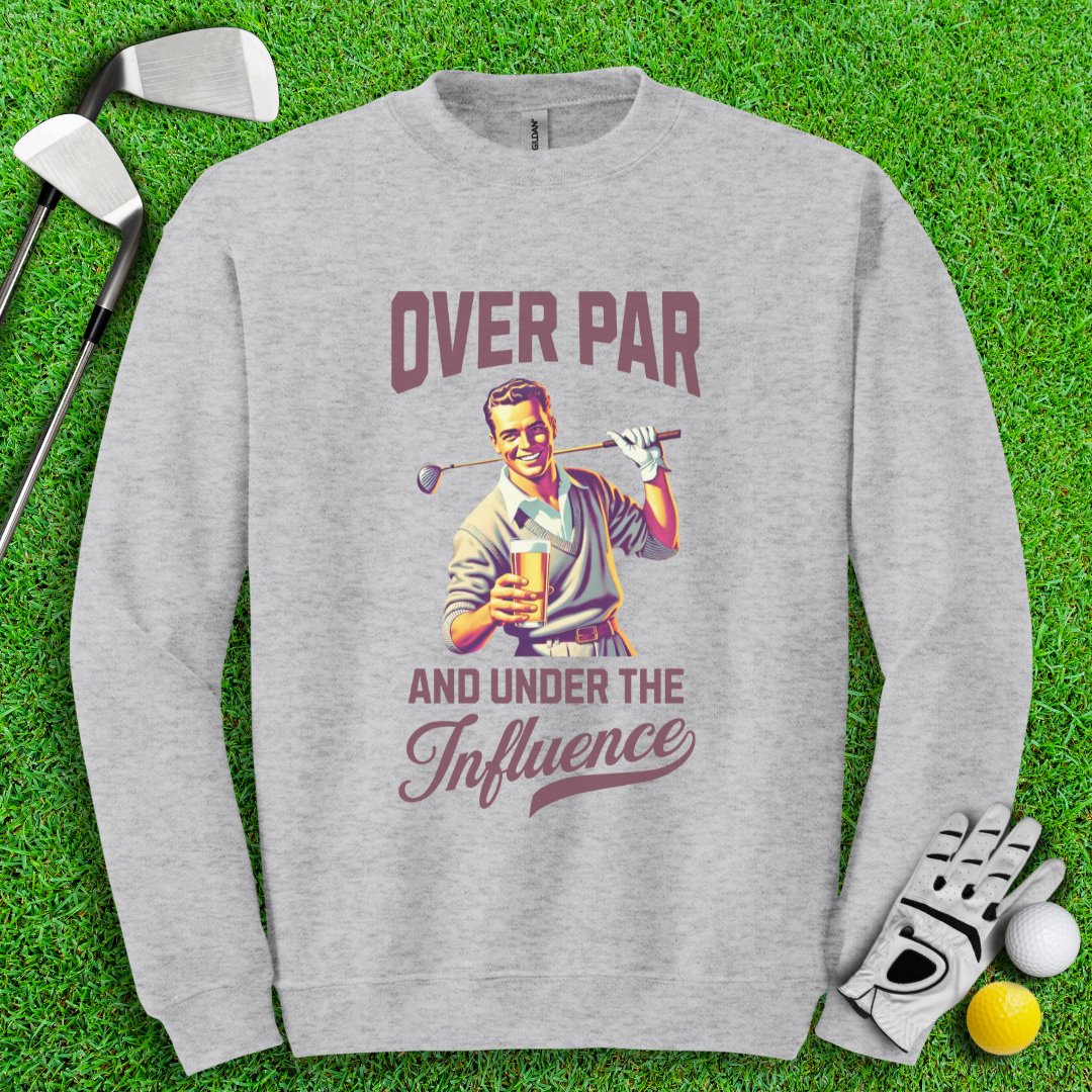 Over Par Under Influence Crewneck - TeeHee Golf Gear