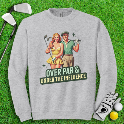 Over Par Under Influence Crewneck - TeeHee Golf Gear