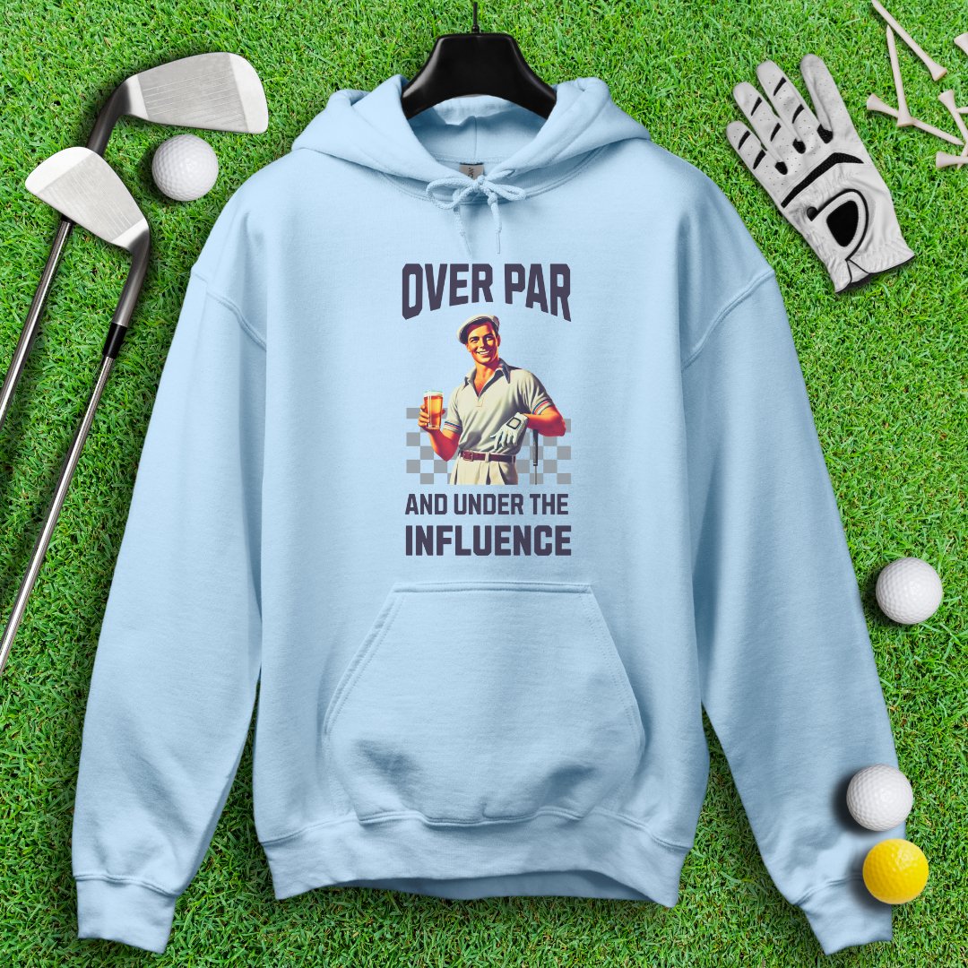 Over Par Under Influence Hoodie - TeeHee Golf Gear
