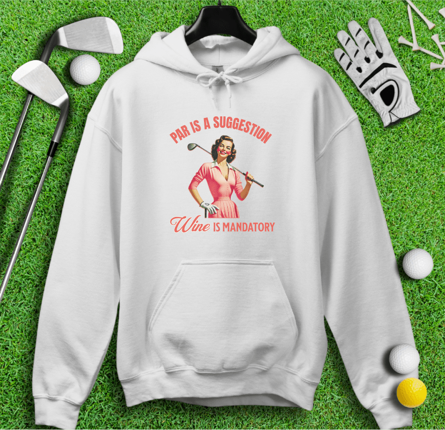 Par Is A Suggestion Hoodie - TeeHee Golf Gear
