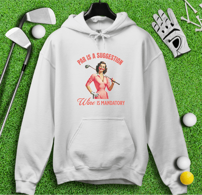 Par Is A Suggestion Hoodie - TeeHee Golf Gear