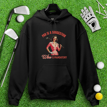 Par Is A Suggestion Hoodie - TeeHee Golf Gear