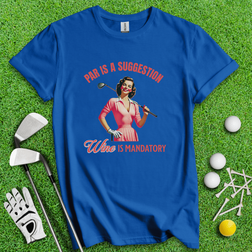 Par Is A Suggestion T-shirt - TeeHee Golf Gear