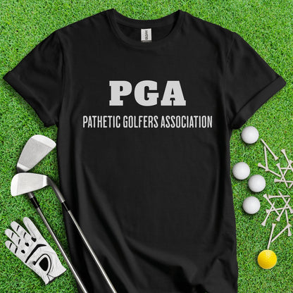 PGA - Pathetic Golfers Association T - Shirt - TeeHee Golf Gear